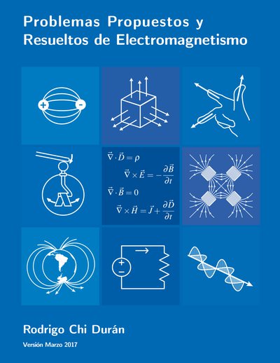 Cover of Problemas Propuestos y Resueltos de Electromagnetismo, 2017